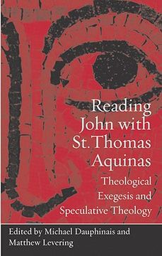 portada reading john with st. thomas aquinas: theological exegesis and speculative theology