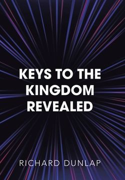 portada Keys to the Kingdom Revealed (in English)