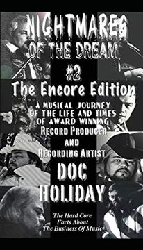 portada Nightmares of the Dream #2, the Encore Edition: A Musical Journey of the Life and Times of Award Winning Record Producer and Recording Artist doc Holiday