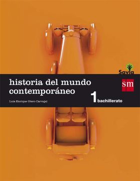 portada Historia del Mundo Contemporáneo. 1 Bachillerato. Savia - 9788467576580