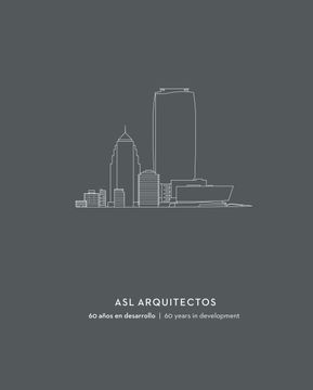 portada Asl Arquitectos. 60 Años en Desarrollo