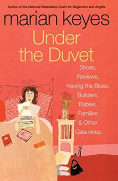 under the duvet,shoes, reviews, having the blues, builders, babies, families and other calamities (en Inglés)