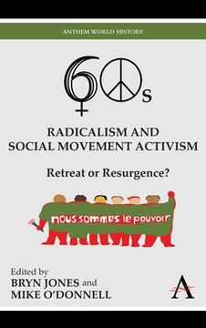 portada sixties radicalism and social movement activism: retreat or resurgence? (en Inglés)