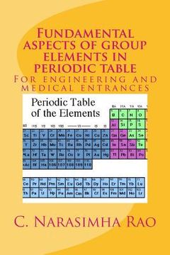 portada Fundamental aspects of group elements in periodic table: For engineering and medical entrances