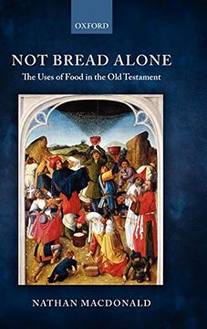 portada Not Bread Alone: The Uses of Food in the old Testament (in English)