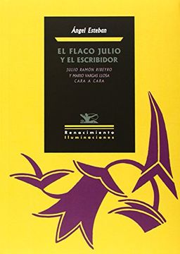 portada El Flaco Julio y el Escribidor: Julio Ramón Ribeyro y Mario Vargas Llosa Cara a Cara (in Spanish)