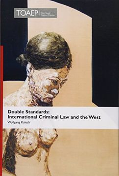 portada Double Standards: International Criminal law and the West (en Inglés)