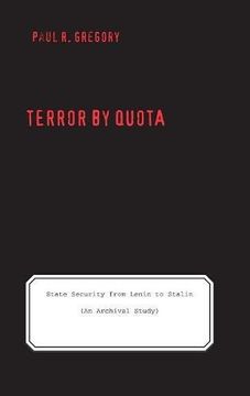 portada Terror by Quota: State Security From Lenin to Stalin (an Archival Study) (Yale-Hoover Series on Authoritarian Regimes) (en Inglés)