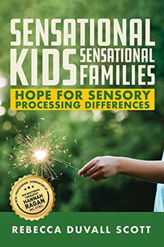 portada Sensational Kids, Sensational Families: Hope for Sensory Processing Differences (en Inglés)