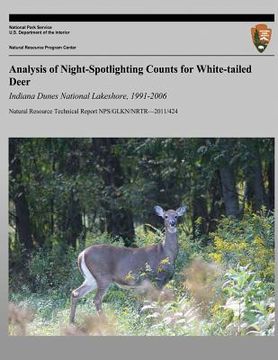 portada Analysis of Night-Spotlighting Counts for White-tailed Deer: Indiana Dunes National Lakeshore, 1991-2006 (en Inglés)