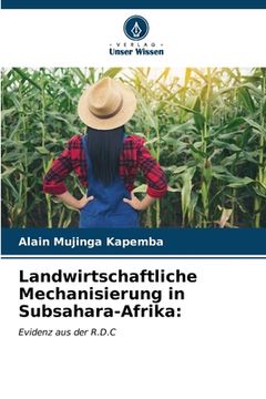 portada Landwirtschaftliche Mechanisierung in Subsahara-Afrika (in German)