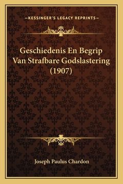 portada Geschiedenis En Begrip Van Strafbare Godslastering (1907)