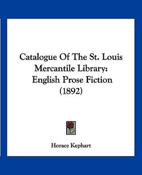 portada catalogue of the st. louis mercantile library: english prose fiction (1892) (in English)