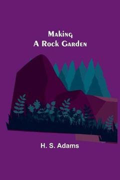 portada Making a Rock Garden (en Inglés)