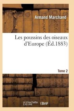 portada Les Poussins Des Oiseaux d'Europe Tome 2 (en Francés)