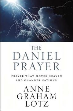 portada The Daniel Prayer: Prayer That Moves Heaven and Changes Nations (en Inglés)