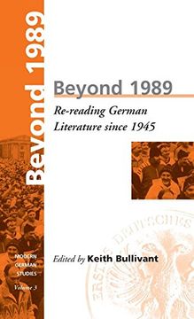 portada Beyond 1989: Re-Reading German Literature Since 1945 (Modern German Studies) (en Inglés)