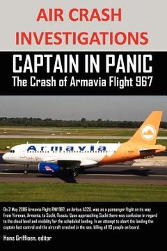 portada air crash investigations captain in panic the crash of armavia flight 967 (en Inglés)