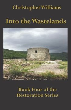 portada Into the Wastelands: Book Four of the Restoration Series (en Inglés)