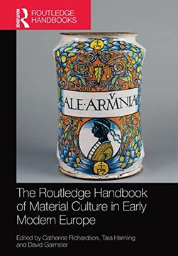 portada The Routledge Handbook of Material Culture in Early Modern Europe (Routledge History Handbooks) (en Inglés)