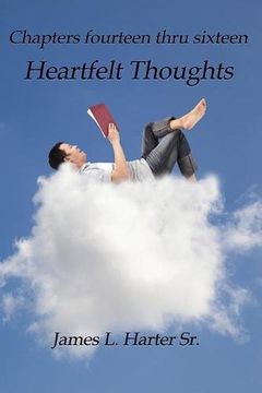 portada Heartfelt Thoughts: Chapters Fourteen thru Sixteen