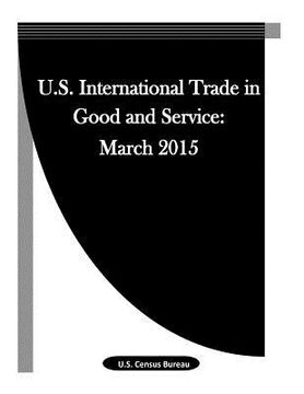 portada U.S. International Trade in Good and Service: March 2015 (in English)
