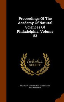 portada Proceedings Of The Academy Of Natural Sciences Of Philadelphia, Volume 53
