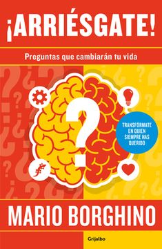 ¡Arriésgate! Preguntas Para Cambiar Tu Vida / Take a Risk! Questions to Ask in Order to Change Your Life