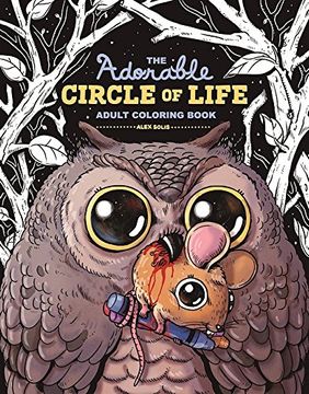 portada The Adorable Circle of Life Adult Coloring Book (en Inglés)