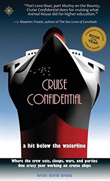 portada Cruise Confidential: A hit Below the Waterline: Where the Crew Lives, Eats, Wars, and Parties -- one Crazy Year Working on (in English)