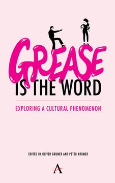 portada 'Grease is the Word' Exploring a Cultural Phenomenon (in English)