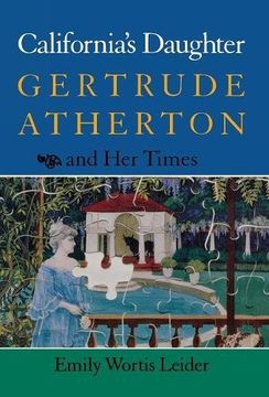 portada California’S Daughter: Gertrude Atherton and her Times (en Inglés)