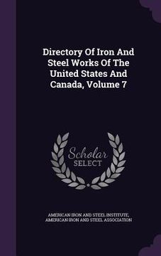 portada Directory Of Iron And Steel Works Of The United States And Canada, Volume 7