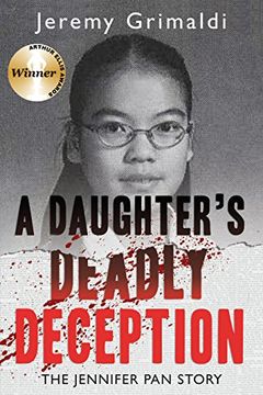 portada A Daughter's Deadly Deception: The Jennifer Pan Story