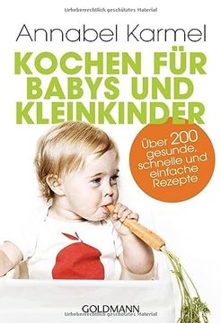 portada Kochen für Babys und Kleinkinder: Über 200 Gesunde, Schnelle und Einfache Rezepte (en Alemán)