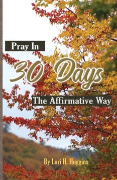portada Pray in 30 Days The Affirmative Way (en Inglés)