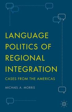 portada Language Politics of Regional Integration: Cases from the Americas (in English)