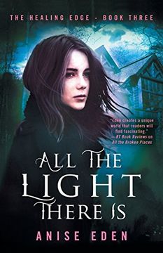 portada All the Light There Is: The Healing Edge - Book Three (en Inglés)