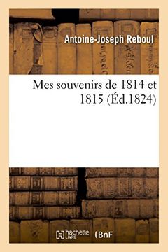 portada Mes souvenirs de 1814 et 1815 (Histoire)