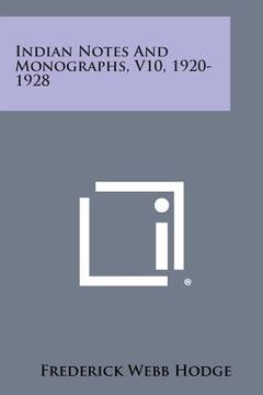 portada Indian Notes and Monographs, V10, 1920-1928 (en Inglés)