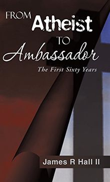 portada From Atheist to Ambassador: The First Sixty Years