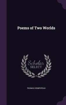 portada Poems of Two Worlds (in English)