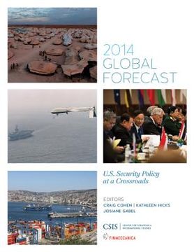 portada Global Forecast 2014: U.S. Security Policy at a Crossroads (en Inglés)