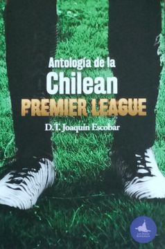 portada Antología de la Chilean Premier League