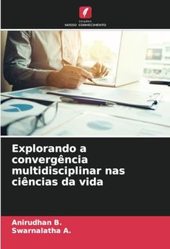 portada Explorando a Convergência Multidisciplinar nas Ciências da Vida (en Portugués)