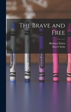 portada The Brave and Free (en Inglés)