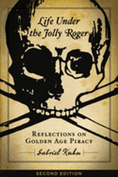 portada Life Under the Jolly Roger: Reflections on Golden age Piracy (en Inglés)