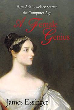 portada A Female Genius: How ada Lovelace Started the Computer age (en Inglés)