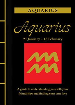 portada Aquarius: A Guide to Understanding Yourself, Your Friendships and Finding Your True Love (en Inglés)