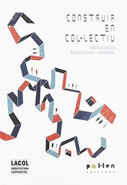 portada Construir en Col·Lectiu: Participació en Arquitectura i Urbanisme (Edicions Especials) 